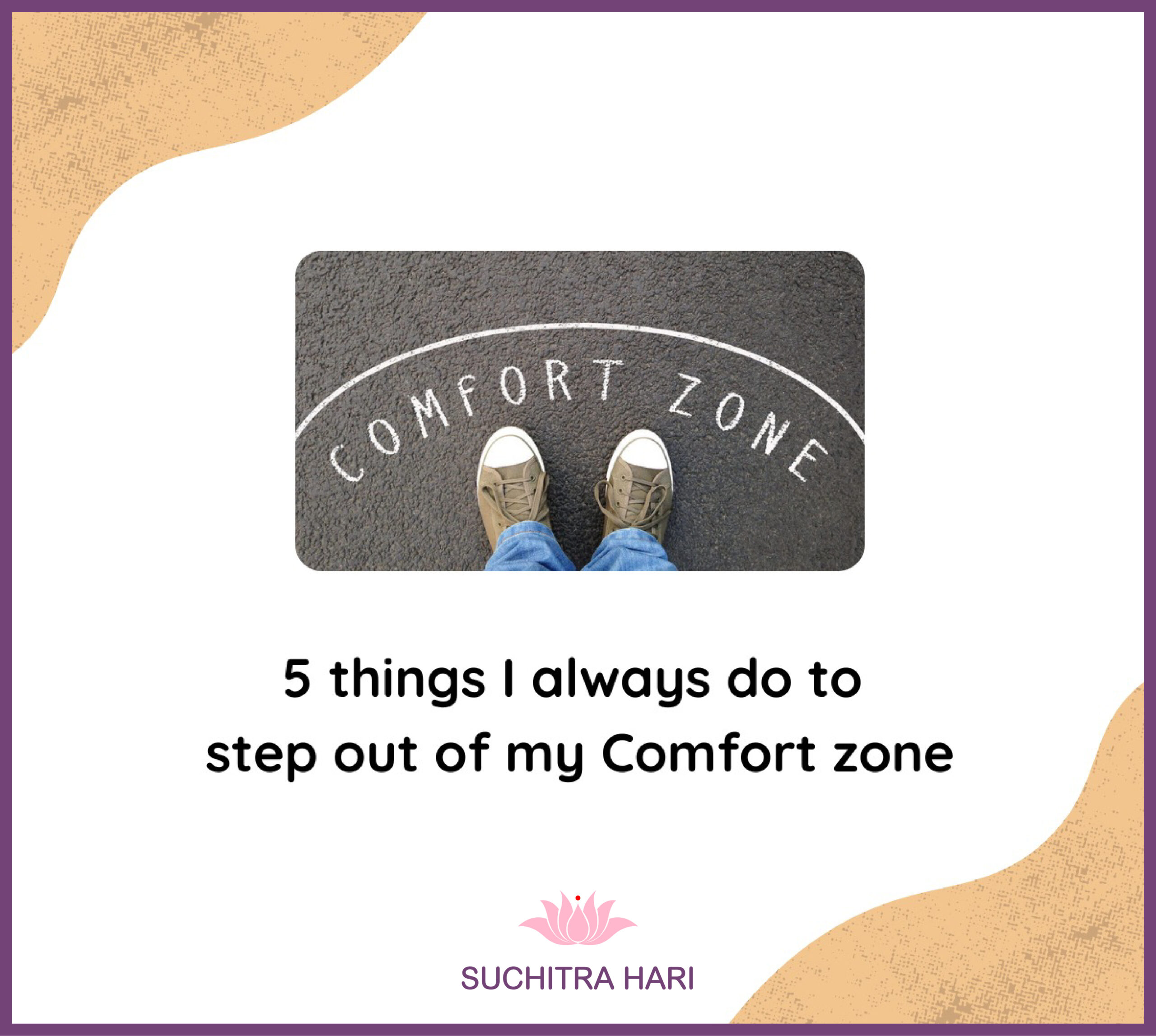 5 things I always do to step out of my Comfort zone