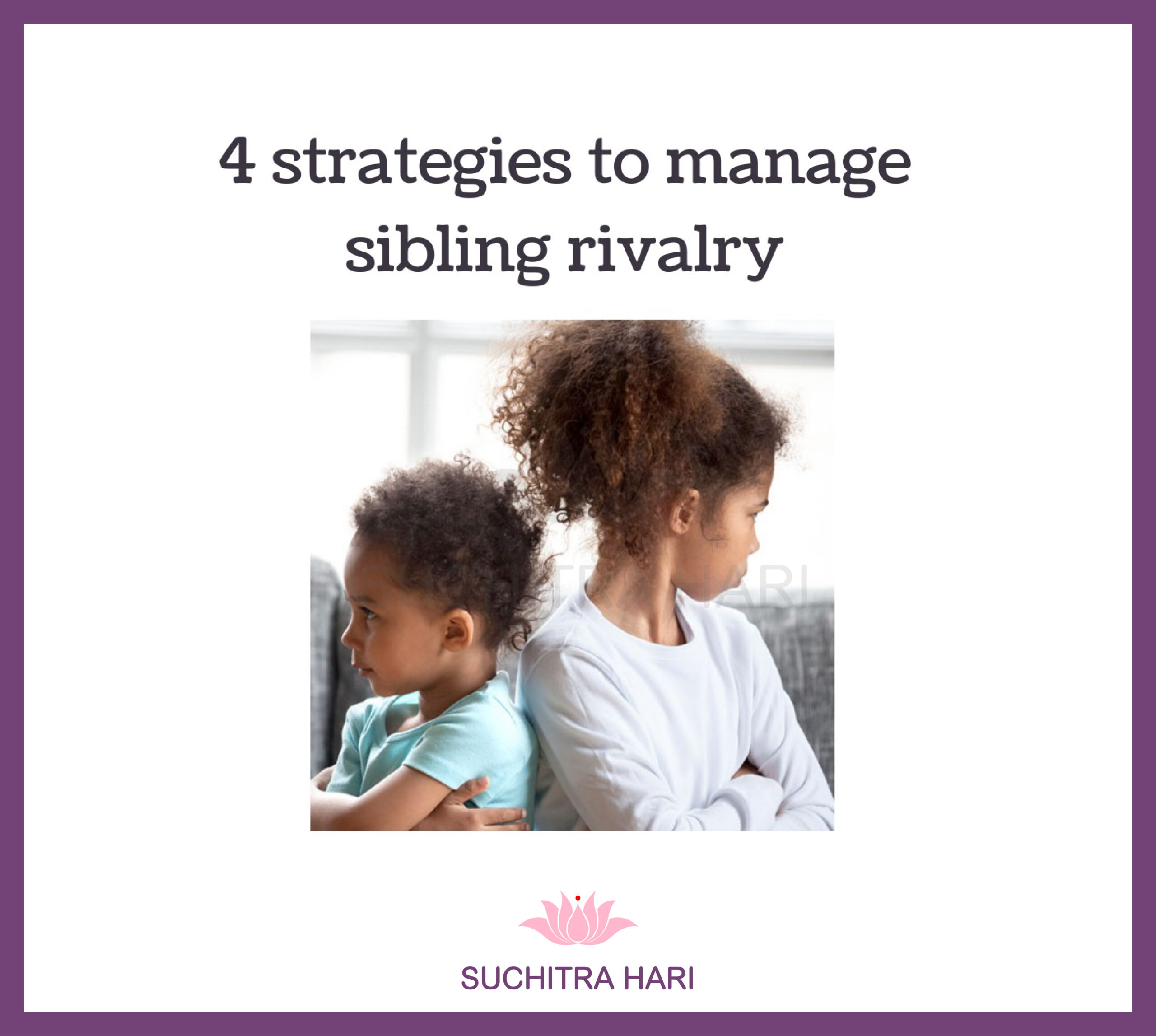 4 Strategies to Manage Sibling Rivalry