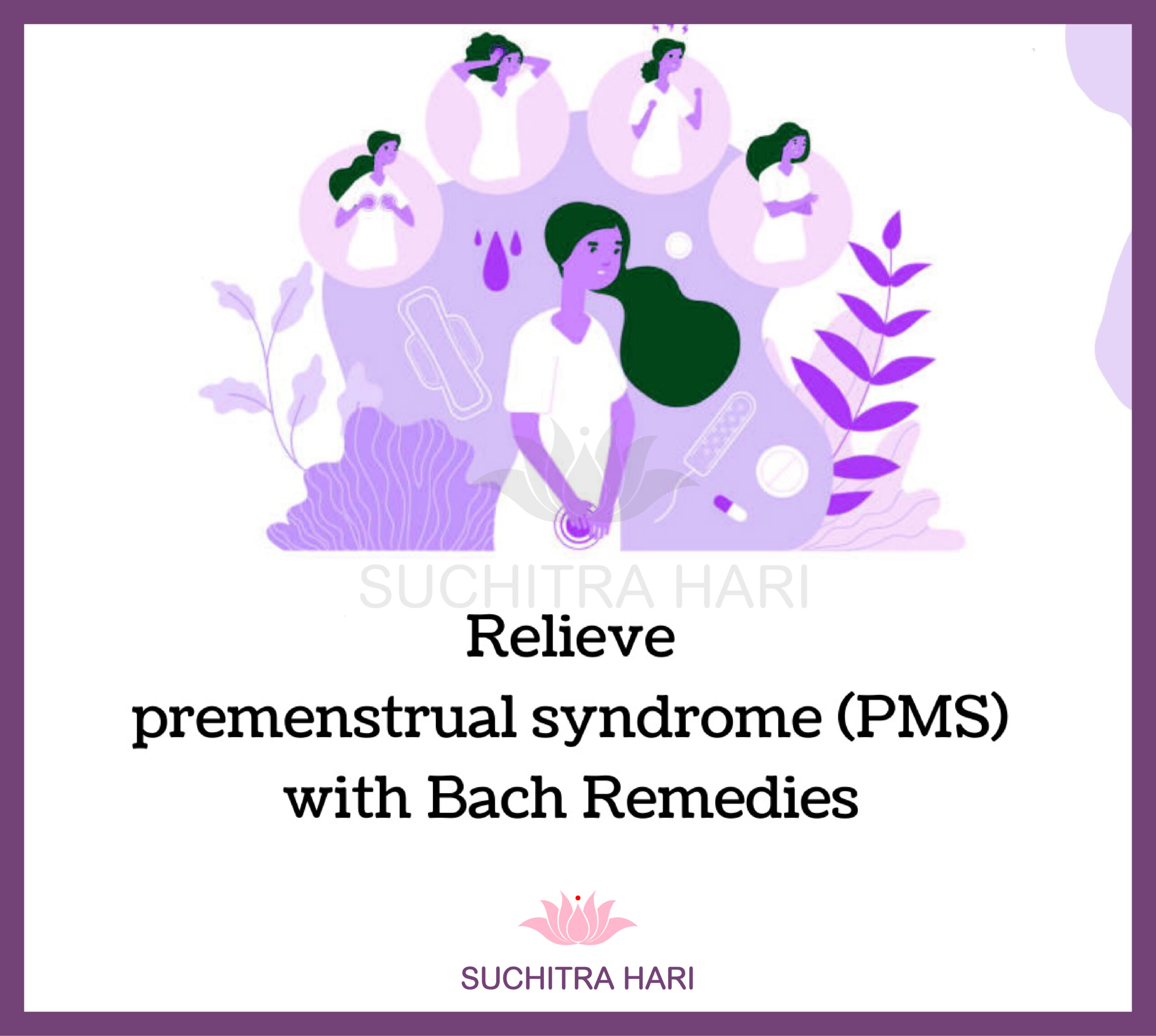 Relieve premenstrual syndrome (PMS) with Bach Remedies