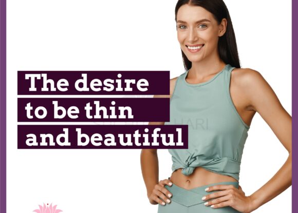 The desire to be thin and beautiful